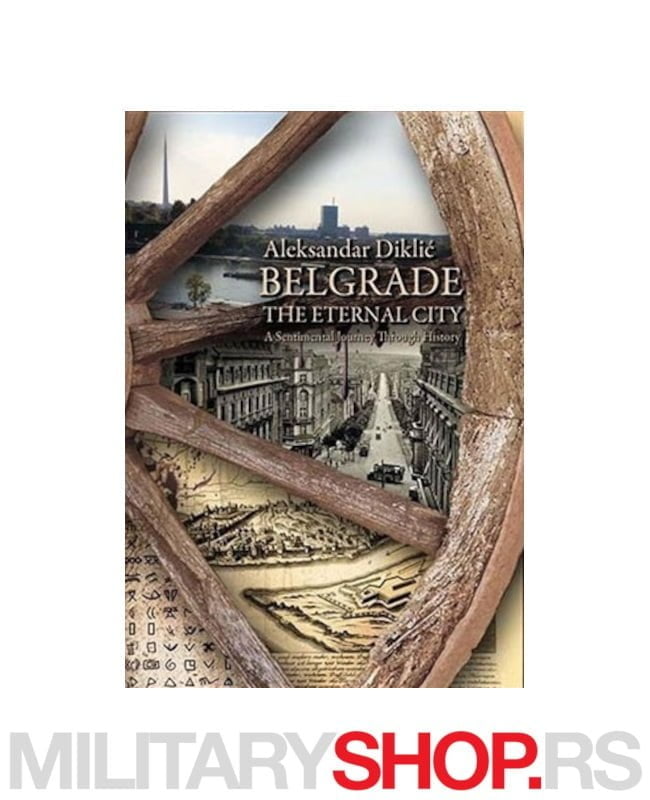 Belgrade the Eternal City