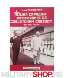 Vojna Saradnja Jugoslavije Sa Sovjetskim Savezom 1953-1964 Godine
