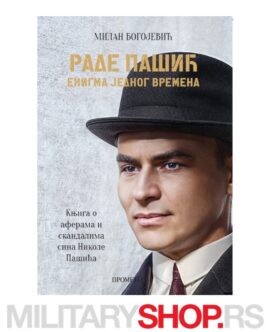 Rade Pašić - Enigma Jednog Vremena