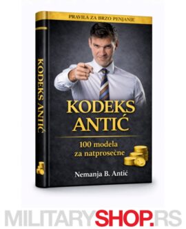 Kodeks Antić - 100 Mentalnih Modela Za Natprosecne - Tvrdi Povez